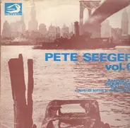 Pete Seeger - Vol. 6 - American Industrial Ballads