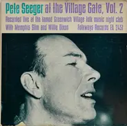 Pete Seeger With Memphis Slim & Willie Dixon - Pete Seeger At The Village Gate, Vol. 2