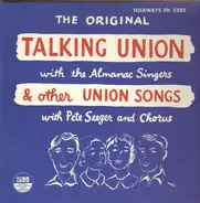 Pete Seeger & Chorus / The Almanac Singers - The Original Talking Union With The Almanac Singers & Other Union Songs With Pete Seeger & Chorus