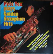 Pete Tex - Plays Golden Saxophone Hits
