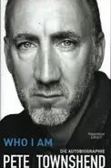 Pete Townshend - Who I Am: Die Autobiographie
