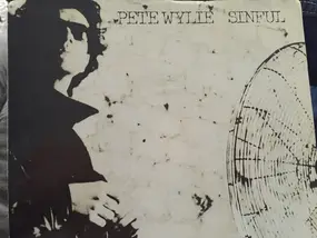 Pete Wylie - Sinful / I Want The Moon, Mother