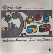 Pete Escovedo - Yesterday's Memories Tomorrow's Dreams / Live And In Concert