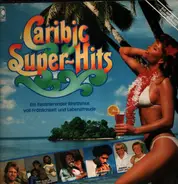 Peter Tosh, Billy Ocean, Chris Rea - Caribic Super-Hits