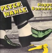 Peter Wahle - Happy Bananas