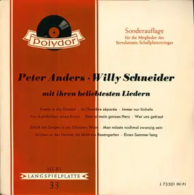 Peter Anders - Peter Anders • Willy Schneider Mit Ihren Beliebtesten Liedern