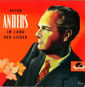 Peter Anders - Peter Anders Im Land Der Lieder