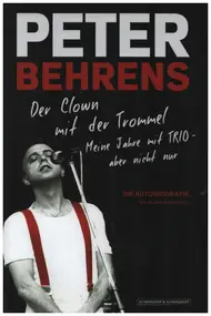 Trio - Der Clown mit der Trommel: Meine Jahre mit TRIO - aber nicht nur.