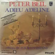 Peter Beil - Adieu Adeline / Prelude Pour Un Enfant