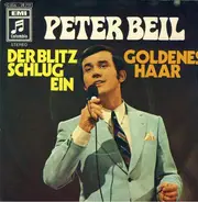 Peter Beil - Der Blitz Schlug Ein / Goldenes Haar