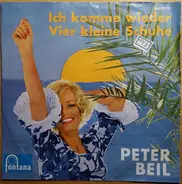 Peter Beil - Ich Komme Wieder / Vier Kleine Schuhe
