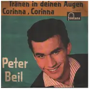 Peter Beil - Tränen In Deinen Augen / Corinna, Corinna