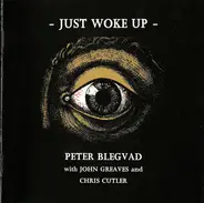 Peter Blegvad With John Greaves And Chris Cutler - Just Woke Up