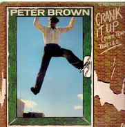 Peter Brown - Crank It Up (Funk Town) (Part 1 & 2)