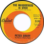 Peter Brady - The Masquerade Is Over / Melanie Goodbye