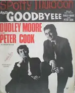 Peter Cook & Dudley Moore With Dudley Moore Trio / Dudley Moore Trio - Goodbyeee / Not Only But Also