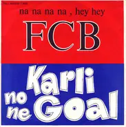 Peter Felix Und FCB-Fans - Karli No Ne Goal