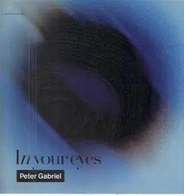 Peter Gabriel - In Your Eyes