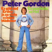 Peter Gordon - Es Gibt Auf Erden Ja So Viele Schöne Mädchen