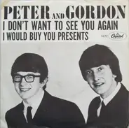 Peter & Gordon - I Don't Want to See You Again