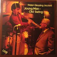 Peter Glessing Jazztett - Joung Man - Old Swing