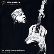 Peter Green With Nigel Watson / Peter Green Splinter Group - The Robert Johnson Songbook