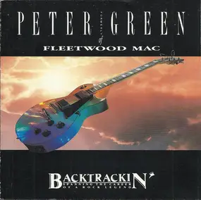 Peter Green - Backtrackin' - Spanning The Career Of A Rock Legend