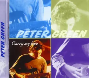 Peter Green - Carry My Love