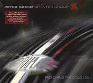 Peter Green Splinter Group - Reaching the Cold 100