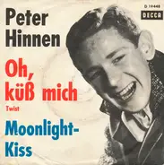 Peter Hinnen - Oh, Küß Mich / Moonlight Kiss