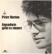 Peter Horton - Irgendwie Geht Es Immer