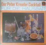 Peter Kreuder - Der Peter Kreuder Cocktail (Für Die Hausbar)