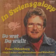 Peter Oldenburg - In Swiensgalopp / Du Wat Du Wullt