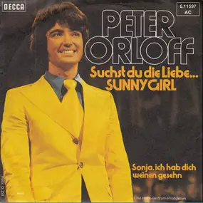 Peter Orloff - Suchst Du Die Liebe ... Sunny Girl