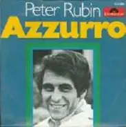 Peter Rubin - Azzurro / Nirgendwo Zu Haus