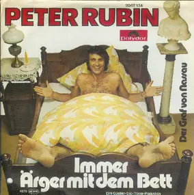 Peter Rubin - Immer Ärger Mit Dem Bett
