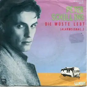 Peter Schilling - Die Wüste Lebt (Alarmsignal ...)
