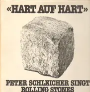 Peter Schleicher - Hart Auf Hart - Peter Schleicher Singt Rolling Stones