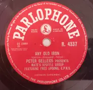 Peter Sellers Presents Mate's Spoffle Group Featuring Fred Spoons, E.P.N.S. / Peter Sellers Present - Any Old Iron / Boiled Bananas And Carrots (Boiled Beef & Carrots)