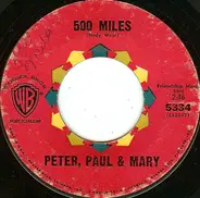 Peter, Paul & Mary - 500 Miles