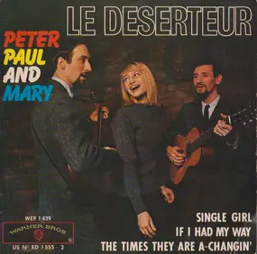 Peter, Paul & Mary - Le Deserteur