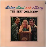 Peter, Paul & Mary - Peter, Paul And Mary: The Best Collection
