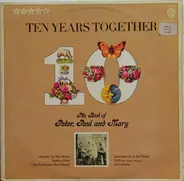 Peter, Paul & Mary - Ten Years Together - The Best Of Peter, Paul And Mary