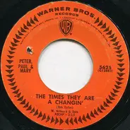 Peter, Paul & Mary - The Times They Are A-Changin' / When The Ship Comes In