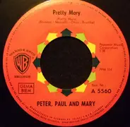 Peter, Paul & Mary - Die Antwort Weiß Ganz Allein Der Wind / Pretty Mary