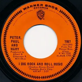 Peter, Paul & Mary - I Dig Rock And Roll Music