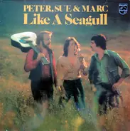 Peter, Sue & Marc - Like A Seagull