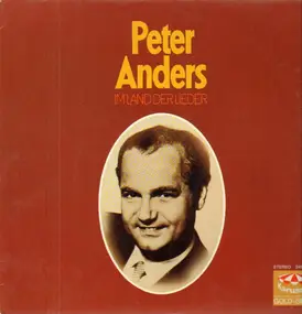 Peter Anders - Im Land der Lieder