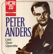 Peter Anders - Lied Oper Operette