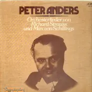 Peter Anders - Orchesterlieder von Richard Strauss und Max von Schillings